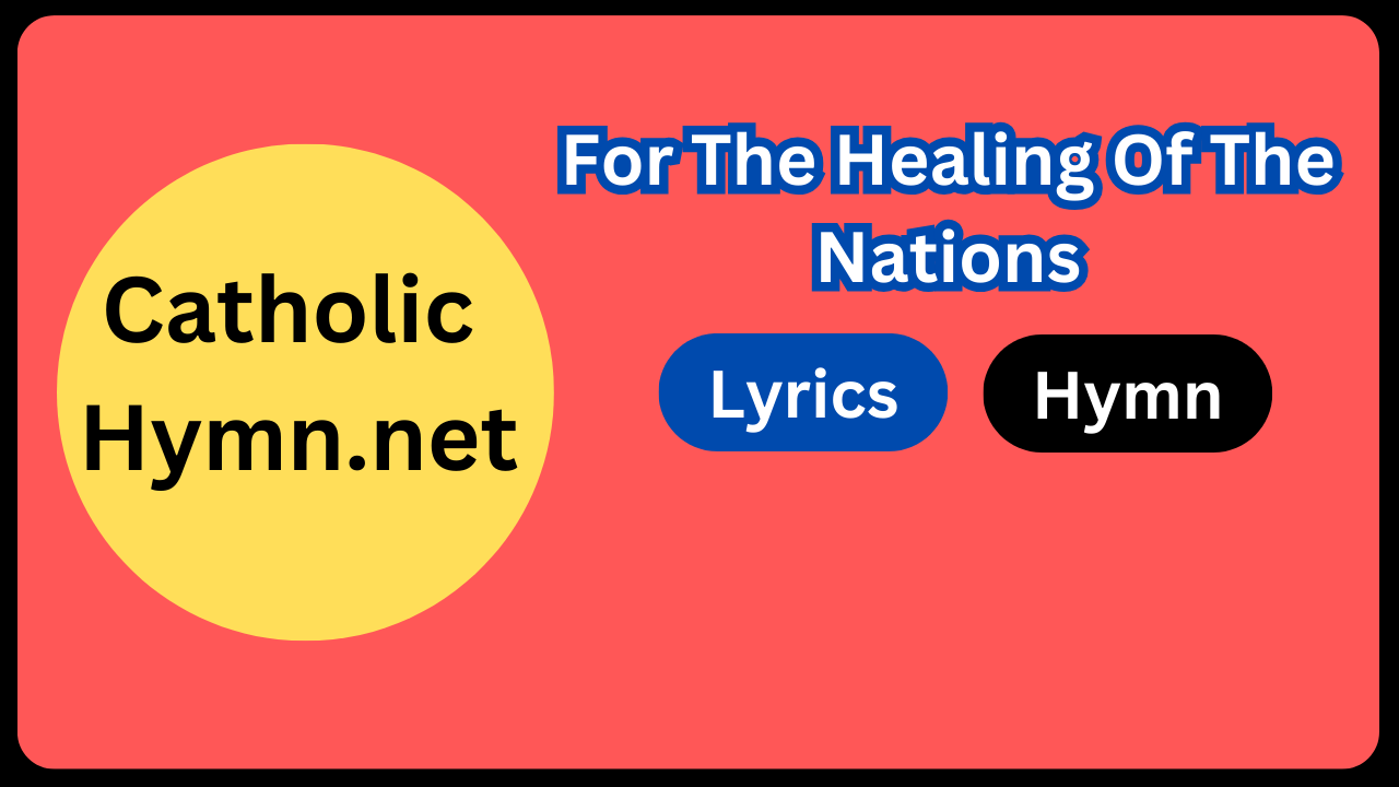 For The Healing Of The Nations