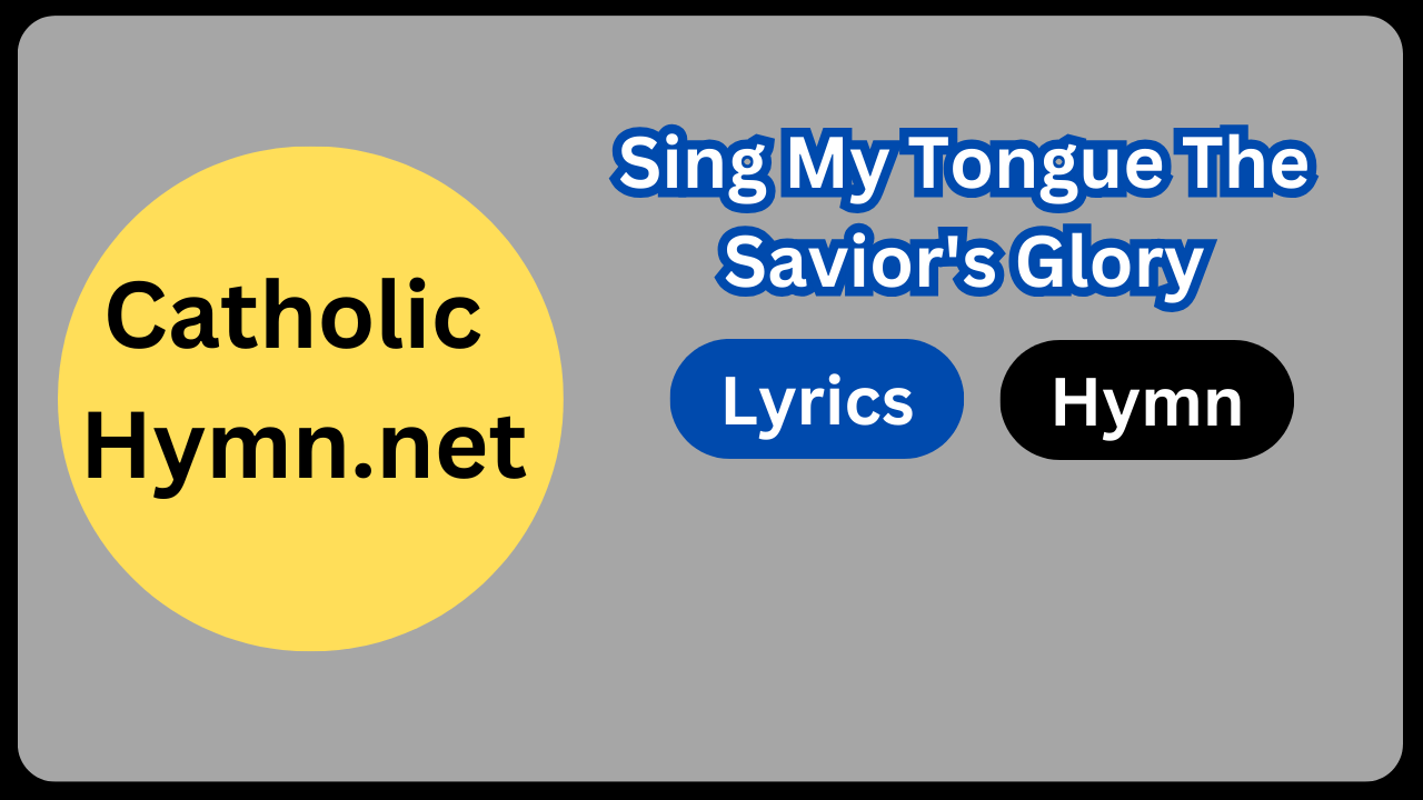 Sing My Tongue The Savior's Glory