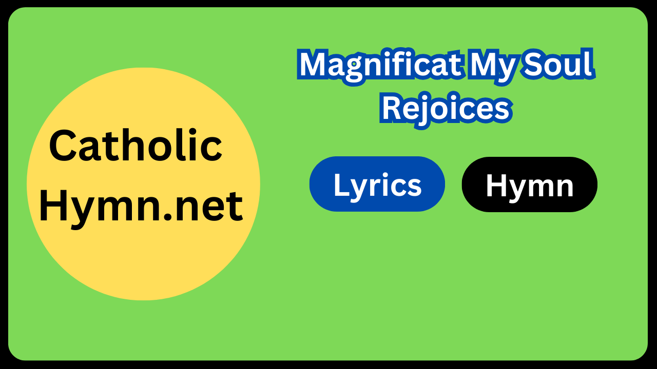 Magnificat My Soul Rejoices