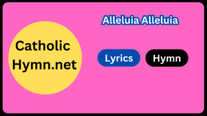 Alleluia Alleluia Catholic Hymn Alleluia Alleluia Catholic Hymn
