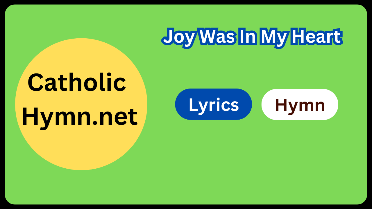 Joy Was In My Heart