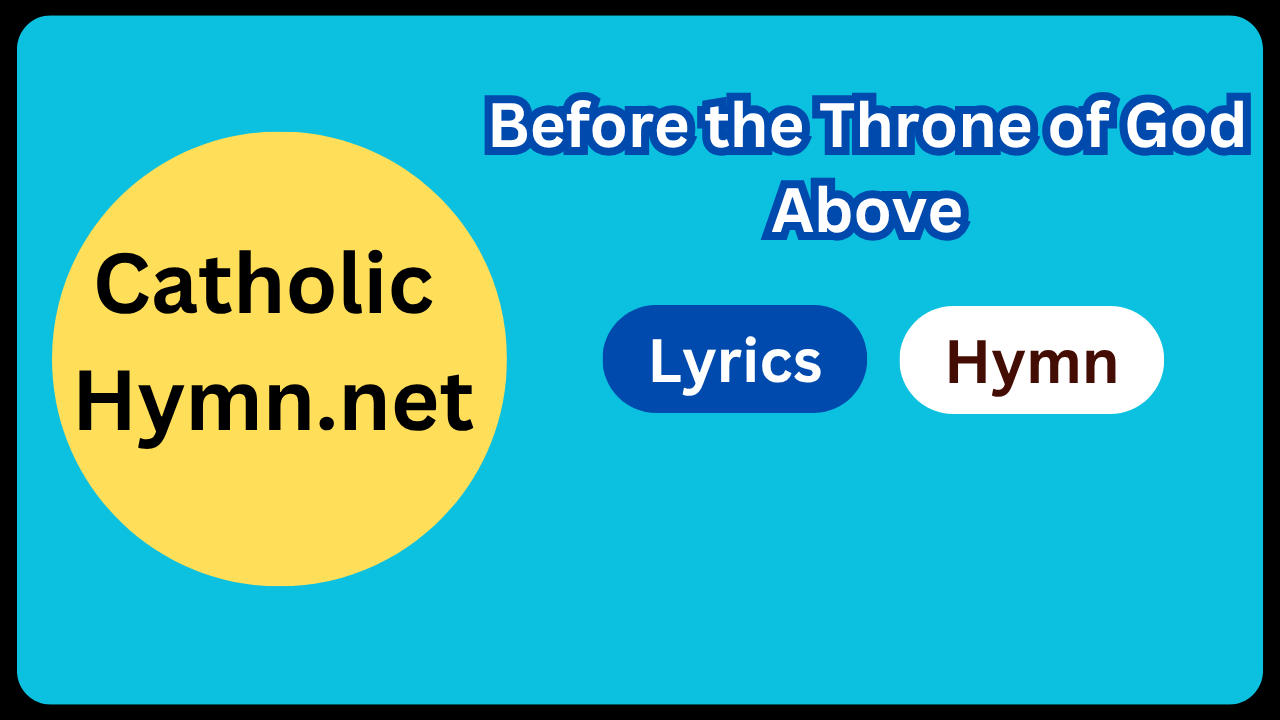Before the Throne of God Above