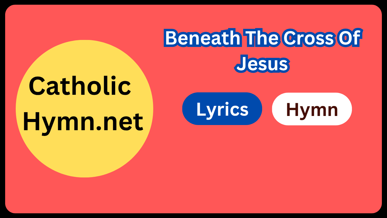 Beneath The Cross Of Jesus