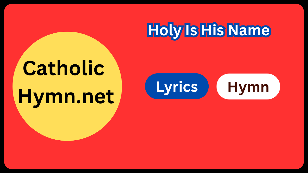 Holy Is His Name