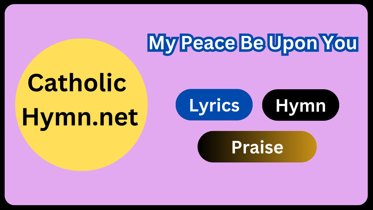 My Peace Be Upon You