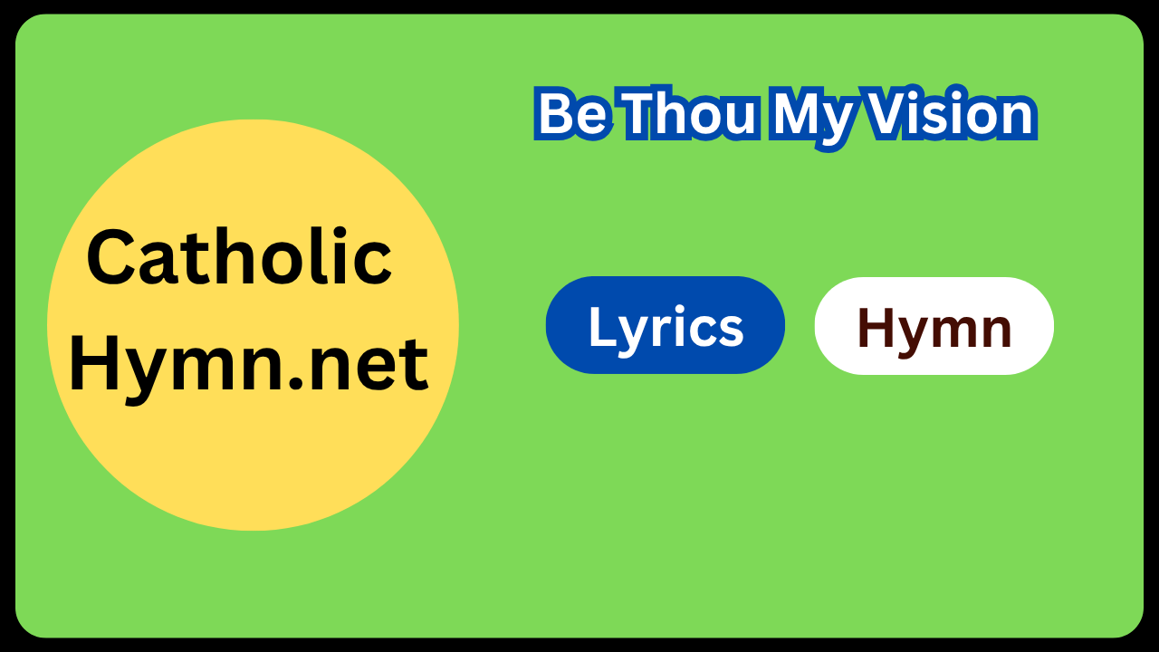 Be Thou My Vision