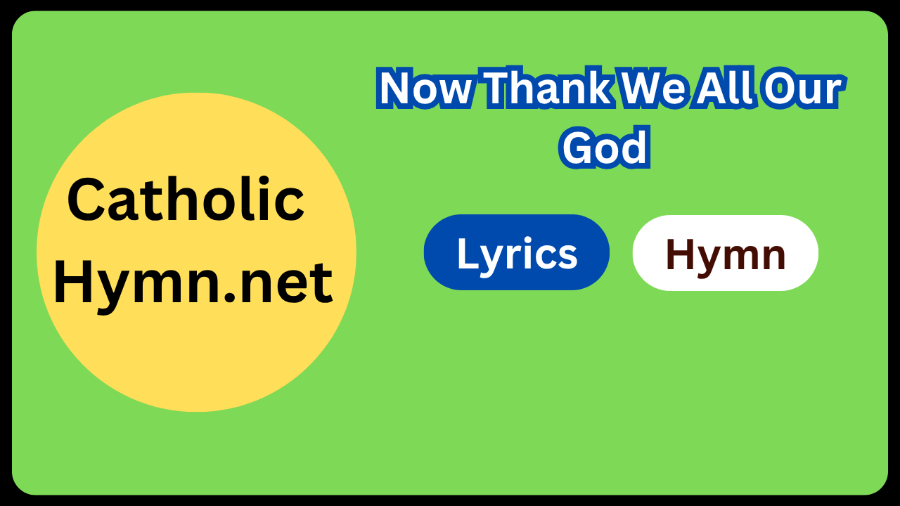 Now Thank We All Our God