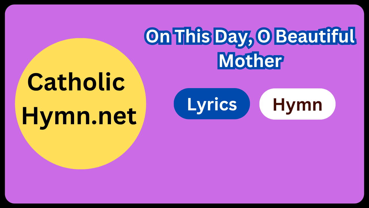 On This Day, O Beautiful Mother