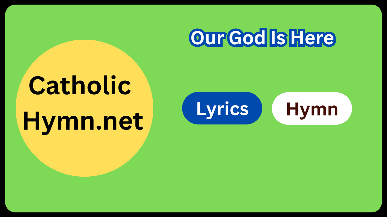 Our God Is Here