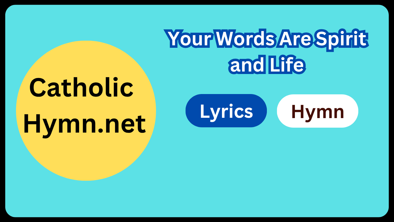 Your Words Are Spirit and Life
